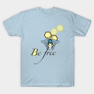 Be free T-Shirt